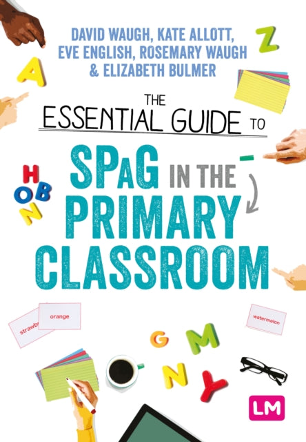 Bulmer Elizabeth - The Essential Guide To Spag In The Primary Classroom - Paperback