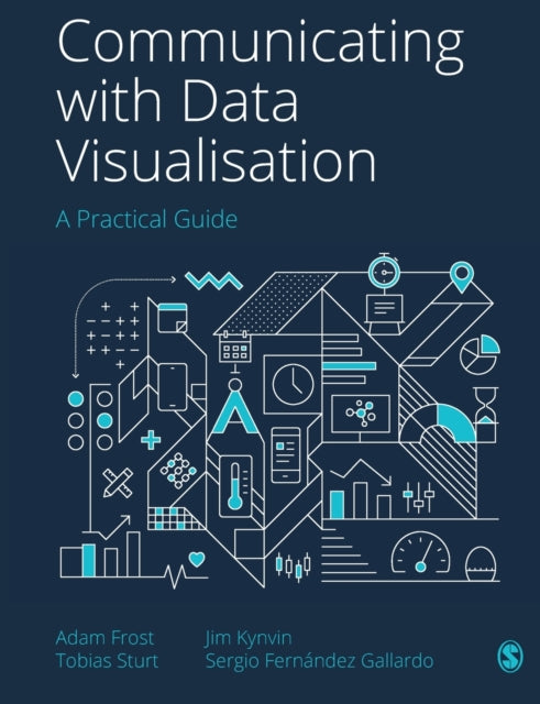 Gallardo Sergio - Communicating With Data Visualisation A Practical Guide - Paperback