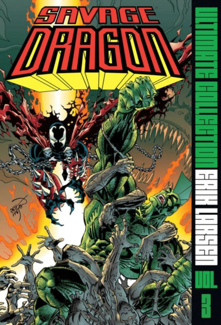 Larsen Erik - Savage Dragon Ultimate Collection Vol. 3 - Hardcover