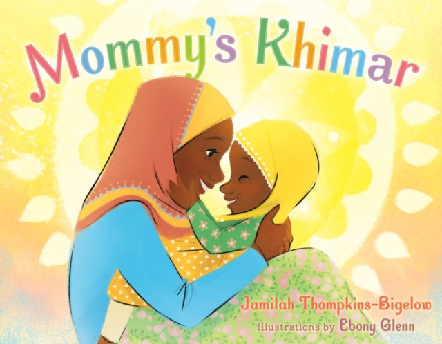 Thompkins - Bigelow Jamilah - Mommy's Khimar - Hardcover