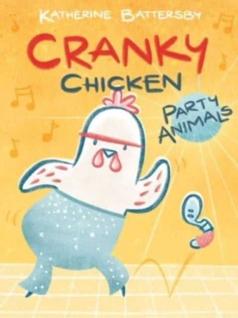 Battersby Katherine - Party Animals A Cranky Chicken Book 2 - Paperback
