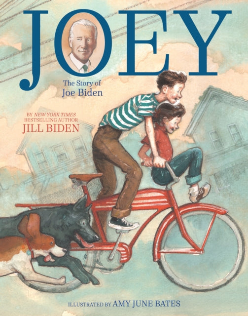 Biden Dr Jill - Joey The Story Of Joe Biden - Hardcover