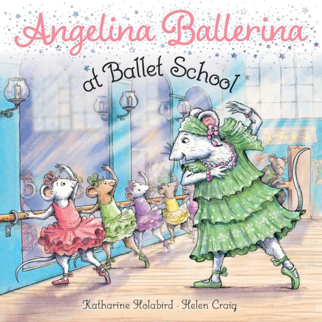 Holabird Katharine - Angelina Ballerina At Ballet School - Paperback