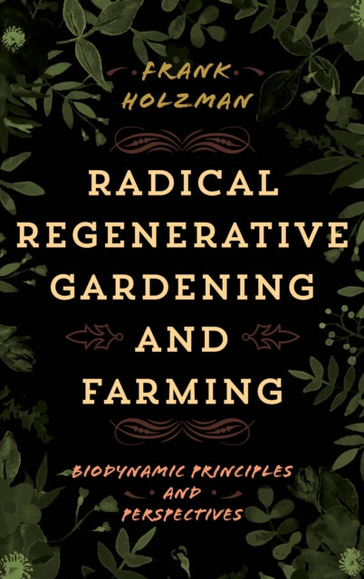 Binding: Hardcover
Description: Radical Regenerative Gardening and Farming informs and inspires gardeners and farmers who wish to bring quality and integrity into their work with the land. It is about developing close relationships with land that produces our food.