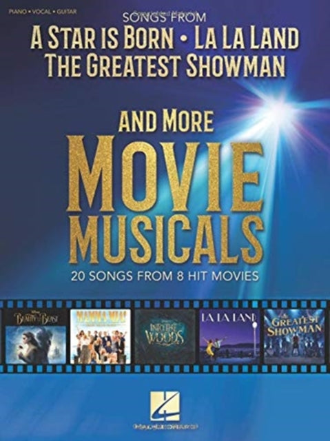 Hal Leonard Publishing Corporation - Songs From A Star Is Born And More Movie Musicals 20 Songs From 7 Hit Movie Musicals Including A Star Is Born The Greatest Showman La La Land & More