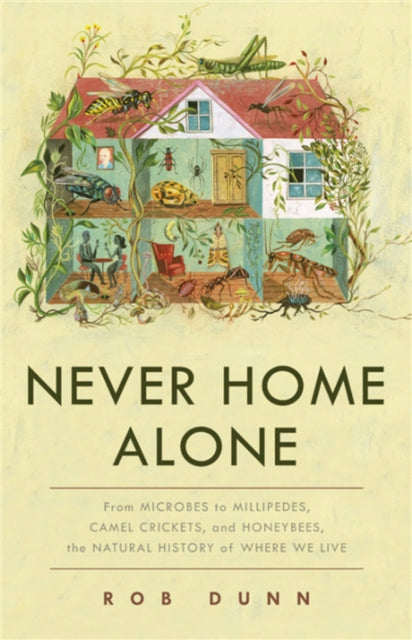 Binding: Hardcover
Description: A natural history of the wilderness in our homes from the microbes in our showers to the crickets in our basements Even when the floors are sparkling clean and the house seems silent our domestic domain is wild beyond imagination.