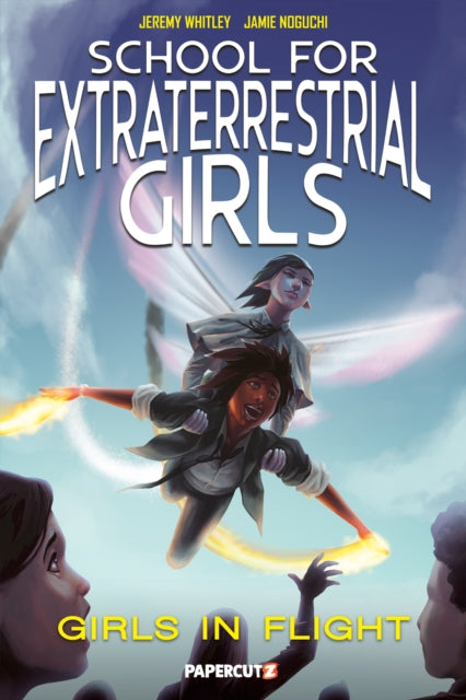 Whitley Jeremy - School For Extraterrestrial Girls Vol. 2 Girls Take Flight - Paperback