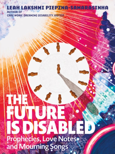 Piepzna - Samarasinha Leah Lakshmi - The Future Is Disabled - Paperback