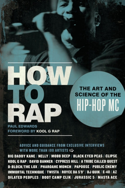 Binding: Paperback
Description: Select Guide Rating
Title: How To Rap The Art And Science Of The Hip - Hop Mc
Author(s): Edwards Paul
Publisher: A Cappella Books
Barcode: 9781556528163
Pages: 352 Pages, 20 B/W Photos
Publication Date: 12/1/2009
Category: Rap & Hip-Hop