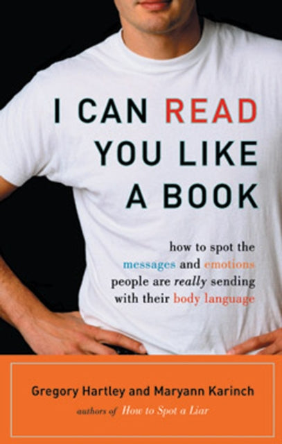 Karinch Maryann - I Can Read You Like A Book How To Spot The Messages And Emotions People Are Really Sending With Their Body Language - Paperback