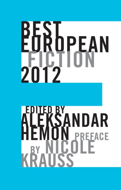 Binding: Paperback
Description: Best European Fiction is an exhilarating read.