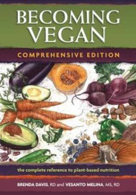 Binding: Paperback
Description: Select Guide Rating
Title: Becoming Vegan The Complete Reference On Plant - Based Nutrition
Author(s): Melina Vesanto R. D.