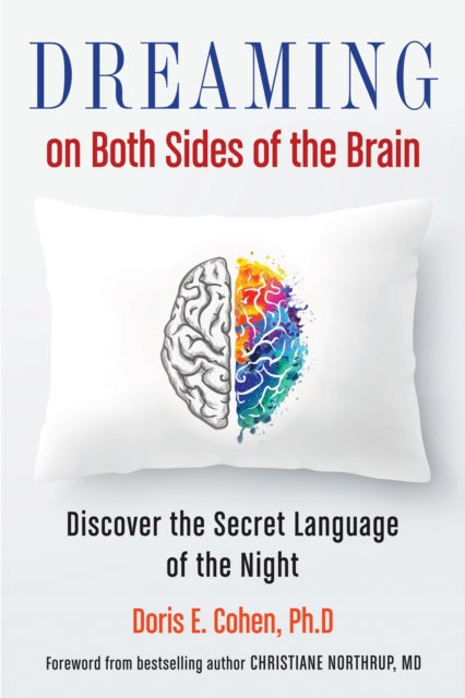 Binding: Paperback
Description: Select Guide Rating
Title: Dreaming On Both Sides Of The Brain Discover The Secret Language Of The Night
Author(s): Cohen Doris E. (Doris E.