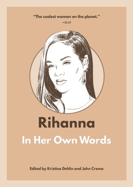 Binding: Paperback
Description: Get inside the head of Rihanna: musician fashion designer and business mogul. This collection of quotes has been curated from Rihanna's numerous public statements interviews books social media posts television appearances and more.