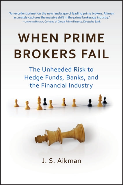 Binding: Hardcover
Title: When Prime Brokers Fail The Unheeded Risk To Hedge Funds Banks And The Financial Industry
Author(s): Aikman J. S.
Publisher: Bloomberg Press
Barcode: 9781576603550
Pages: 304 Pages
Publication Date: 7/13/2010
Series: Bloomberg
Category: Finance