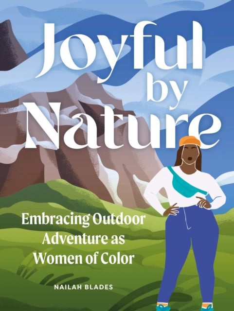 Binding: Hardcover
Description: Created for the modern woman of color Joyful by Nature is your guide to reconnecting with nature and reclaiming your place in the outdoor community. Women especially women of color are often taught to quiet their inner voice and instead put everyone else's needs ahead of their own.