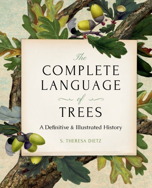 The Complete Language Of Trees - Pocket Edition A Definitive And Illustrated History
