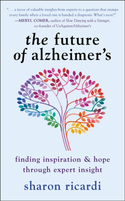 Binding: Paperback
Description: The Future of Alzheimer's features candid views from experts on how they respond today to someone on the difficult journey of Alzheimer's and what they believe is the future hope for a cure.
