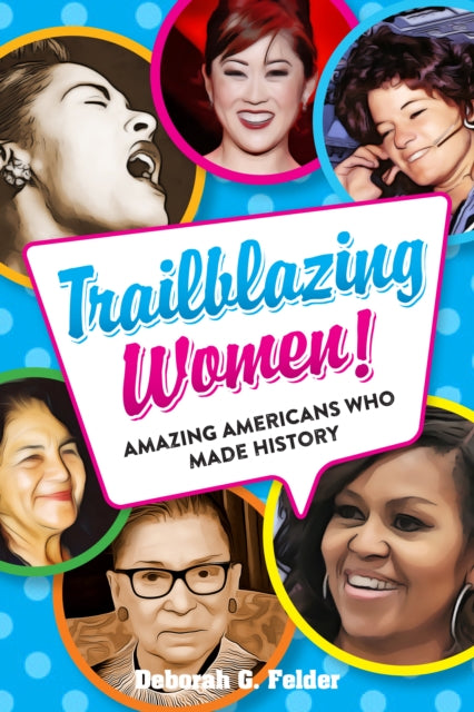Binding: Paperback
Description: Impressive! Innovative! Influential! Discover and celebrate the amazing stories and achievements of 120 of America's most inspiring women! Women have accomplished incredible things throughout American history. They ve made and changed history.