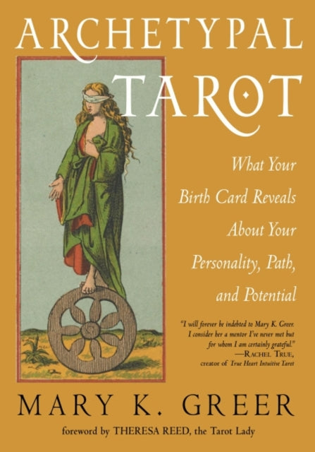 Binding: Paperback
Description: Select Guide Rating
Title: Archetypal Tarot What Your Birth Card Reveals About Your Personality Path And Potential
Author(s): Greer Mary K. (Mary K.