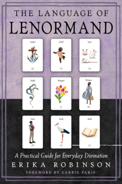Robinson Erika (Erika Robinson) - The Language Of Lenormand A Practical Guide For Everyday Divination - Paperback