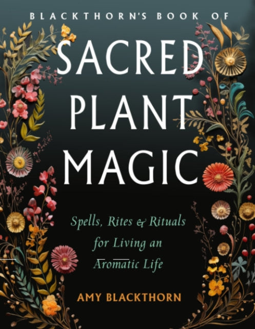 Binding: Paperback
Description: Select Guide Rating
Title: Blackthorn's Book Of Sacred Plant Magic Spells Rites And Rituals For Living An Aromatic Life
Brand: Red Wheel/ Weiser
Barcode: 9781578638307
Pages: 272 Pages
Publication Date: 9/3/2024
Category: Witchcraft & Wicca