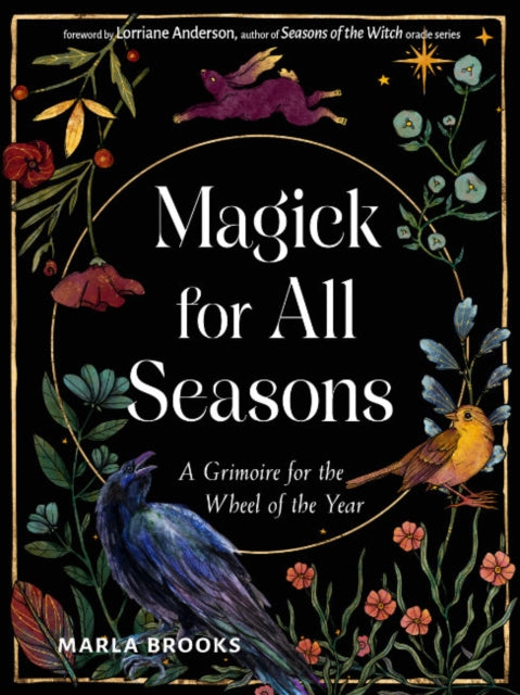 Binding: Paperback
Description: Select Guide Rating
Title: Magick For All Seasons A Grimoire For The Wheel Of The Year
Brand: Red Wheel/ Weiser
Barcode: 9781578638505
Pages: 240 Pages
Publication Date: 9/2/2025
Category: Mysticism, Magic & Ritual