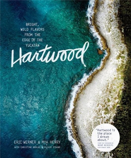 Strand Oliver - Hartwood Bright Wild Flavors From The Edge Of The Yucatan - Hardcover