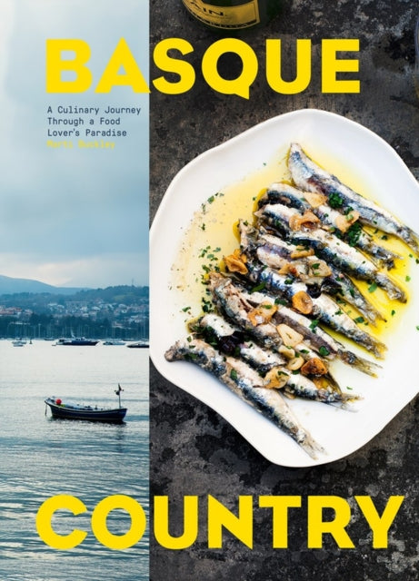 Buckley Marti - Basque Country A Culinary Journey Through A Food Lover's Paradise - Hardcover
