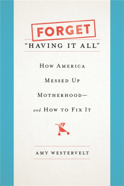 Binding: Hardcover
Description: After filing a story for a journalism assignment only two days after giving birth Amy Westervelt had a revelation: we treat mothers like crap in this country.
