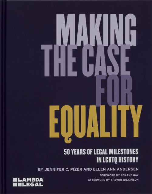 Making The Case For Equality 50 Years Of Legal Milestones In Lgbtq History