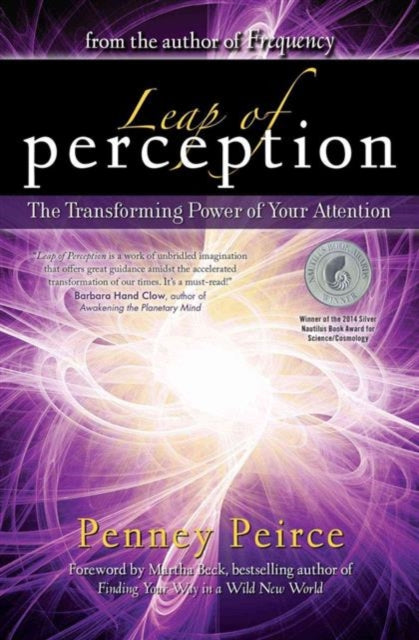 Peirce Penney - Leap Of Perception The Transforming Power Of Your Attention - Paperback
