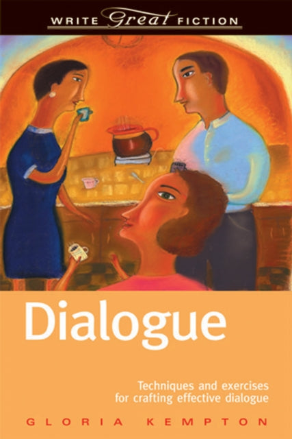 Kempton Gloria - Dialogue Techniques And Exercises For Crafting Effective Dialogue - Paperback