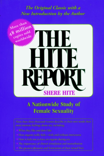 Binding: Paperback
Title: The Hite Report A Nationwide Study Of Female Sexuality
Author(s): Hite Shere
Publisher: Seven Stories Press U. S.
Barcode: 9781583225691
Pages: 512 Pages
Publication Date: 12/1/2004
Category: Sex & Sexuality, Sex Manuals