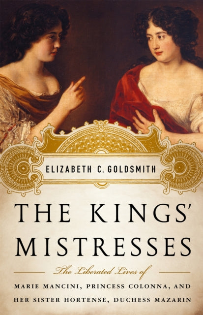 Binding: Hardcover
Description: The Mancini Sisters Marie and Hortense were born in Rome brought to the court of Louis XIV of France and strategically married off by their uncle Cardinal Mazarin to secure his political power base.
