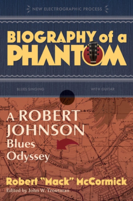 Binding: Paperback
Description: Select Guide Rating
Title: Biography Of A Phantom A Robert Johnson Blues Odyssey
Author(s): Mccormick Robert Mack (Robert Mack Mccormick), John W. (John W.
