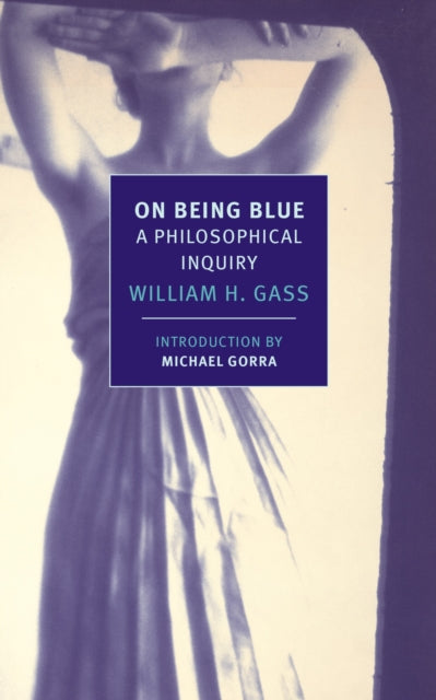 Binding: Paperback
Title: On Being Blue
Author(s): Gass William H.
Publisher: The New York Review Of Books Inc
Barcode: 9781590177181
Pages: 112 Pages
Publication Date: 3/11/2014
Category: Popular Philosophy
