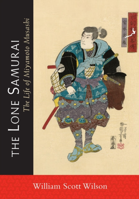 Binding: Paperback
Title: The Lone Samurai The Life Of Miyamoto Musashi
Author(s): Wilson William Scott
Publisher: Shambhala Publications Inc
Barcode: 9781590309872
Pages: 304 Pages
Publication Date: 3/12/2013
Category: Oriental Martial Arts