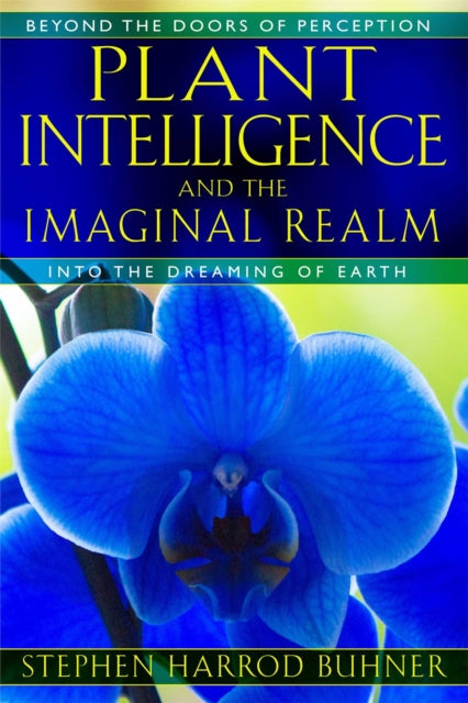 Binding: Paperback
Description: In Plant Intelligence AND THE Imaginal Realm Stephen Harrod Buhner reveals that all life forms on Earth possess intelligence language a sense of I and not I and the capacity to dream.