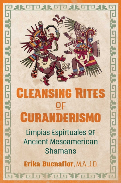 Binding: Paperback
Description: A tutorial on the ancient practice of limpias to heal the mind body and soul
Title: Cleansing Rites Of Curanderismo Limpias Espirituales Of Ancient Mesoamerican Shamans
Author(s): Buenaflor Erika M. A. J. D.