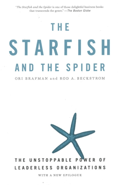 Binding: Paperback
Description: Cut off a spider's head and it dies; cut off a starfish's leg and it grows a new one and that leg can grow into an entirely new starfish. Traditional top - down organisations are like spiders but now starfish organisations are changing the face of business and the world.