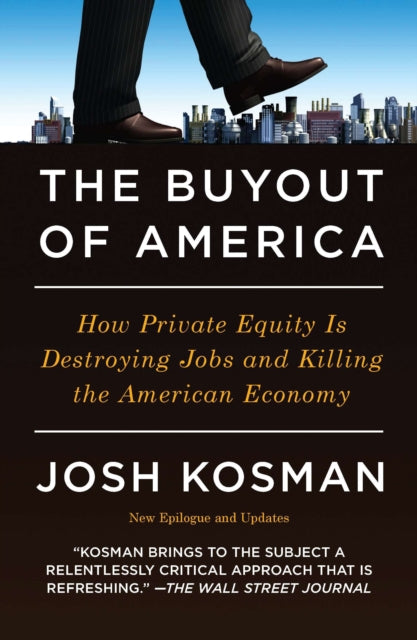 Binding: Paperback
Description: Few people realise that the top private equity firms such as Blackstone Group Carlyle Group and Kohlberg Kravis Roberts have become America's largest employers through the businesses they own.