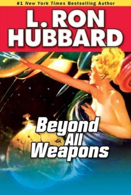 Binding: Paperback
Description: Select Guide Rating
Title: Beyond All Weapons
Author(s): Hubbard L. Ron
Publisher: Galaxy Press
Barcode: 9781592122561
Pages: 136 Pages
Publication Date: 3/21/2012
Category: Space Opera