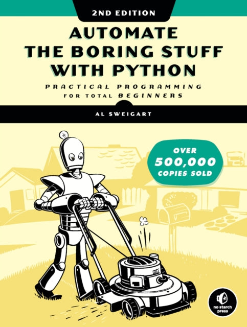 Binding: Paperback
Description: In this second edition of Automate the Boring Stuff with Python you'll learn the basics of programming in Python the fastest growing programming language today before moving on to create Python programs that effortlessly perform useful and impressive feats of automation.