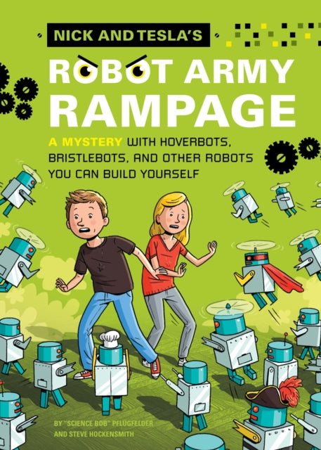 Binding: Hardcover
Description: Join twins Nick and Tesla as they build homemade robots and race to solve a mystery in this zany action - packed middle grade adventure sequel by Science Bob Pflugfelder.