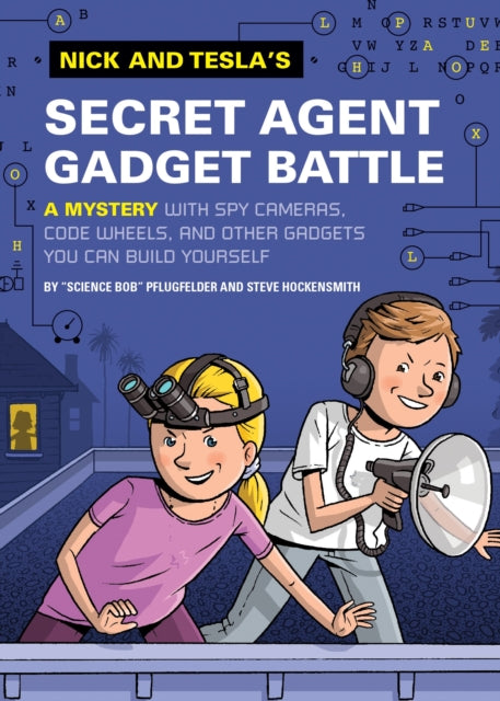 Hockensmith Steve - Nick And Tesla's Secret Agent Gadget Battle A Mystery With Spy Cameras Code Wheels And Other Gadgets You Can Build Yourself - Hardcover