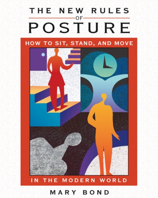 Binding: Paperback
Description: In The New Rules of Posture Mary Bond approaches postural changes from the inside out. She explains that healthy posture comes from a new sense we can learn to feel not by training our muscles into an ideal shape.