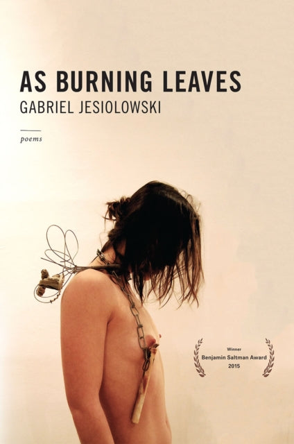 Binding: Paperback
Description: The 2015 Red Hen Press Benjamin Saltman Poetry Award winner chosen by Carl Phillips. An arresting whisper of a debut As Burning Leaves is a record of what remains.