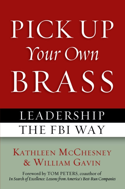Binding: Paperback
Description: In FBI terms leaders who pick up their own brass casings at the firing range are more effective than those who expect someone else to do it for them. To those at the bureau this small action speaks louder than words and is largely indicative of a person's overall management style.