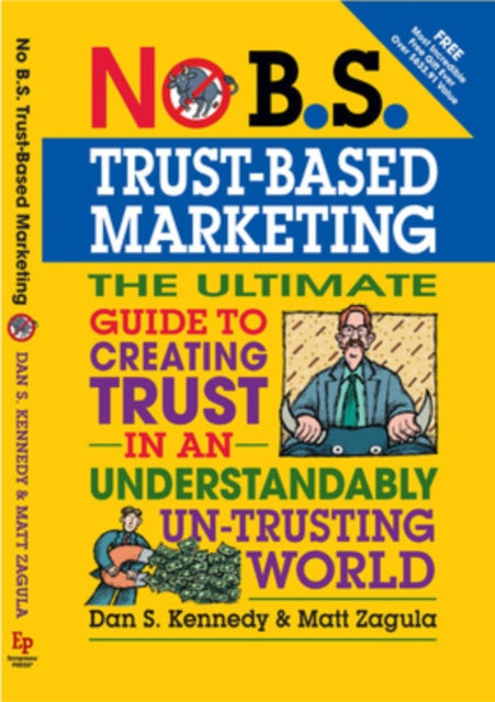 Binding: Paperback
Description: " My research shows we are heading into a major shake - out in business that will determine the leaders for decades to come. This will Require creative marketing and positionin and there is no better source than Dan Kennedy on this topic. His book No B. S.